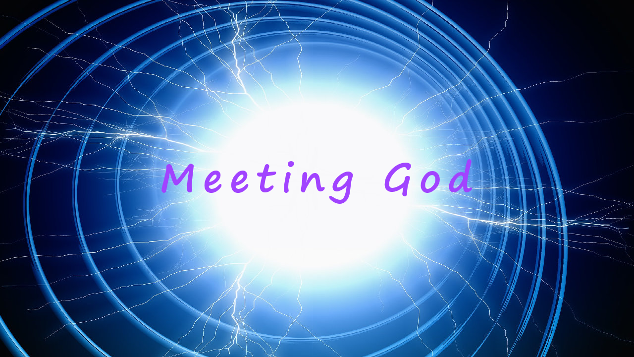 Meeting God